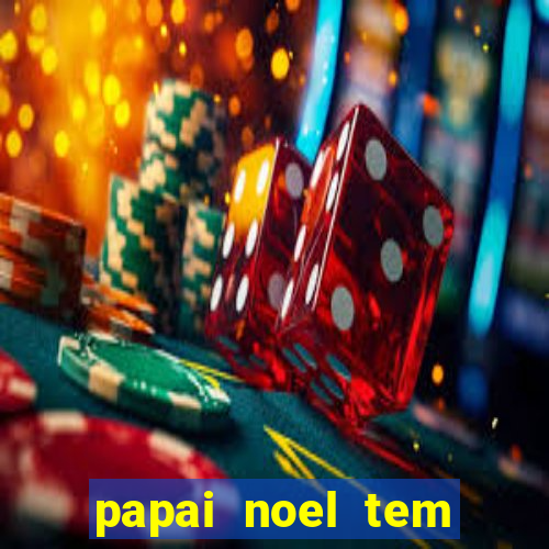 papai noel tem quantos anos